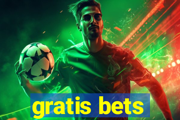 gratis bets