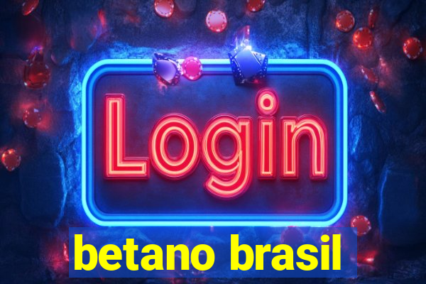 betano brasil