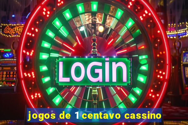 jogos de 1 centavo cassino