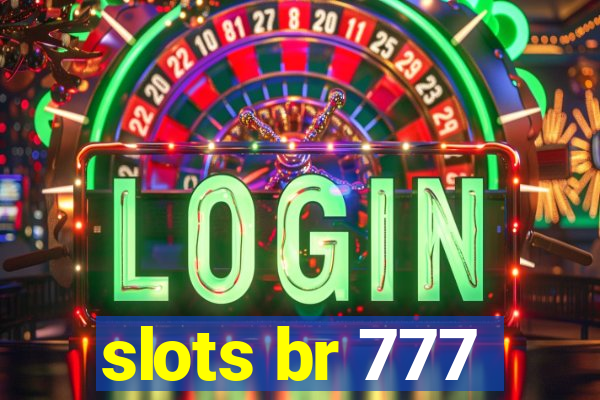 slots br 777