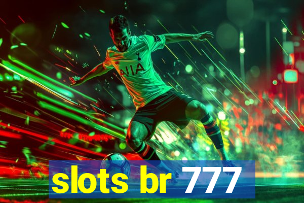 slots br 777