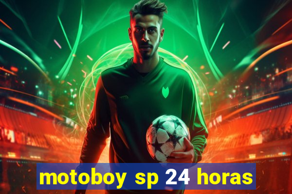 motoboy sp 24 horas