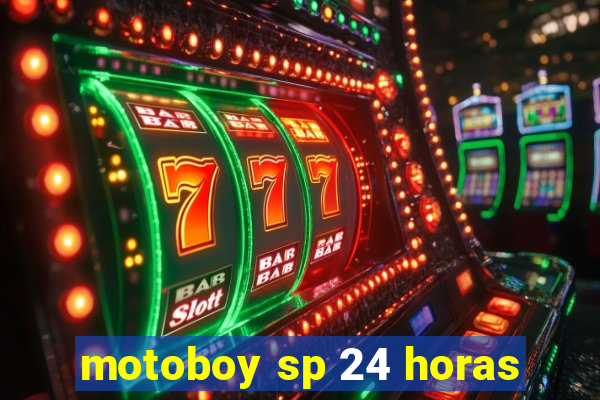 motoboy sp 24 horas