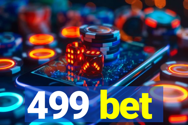 499 bet