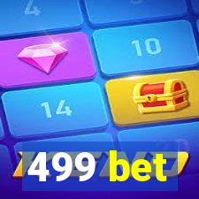 499 bet