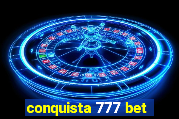 conquista 777 bet