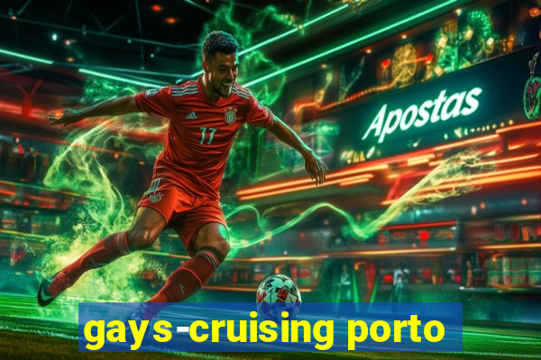 gays-cruising porto