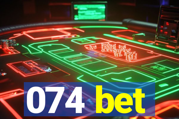 074 bet