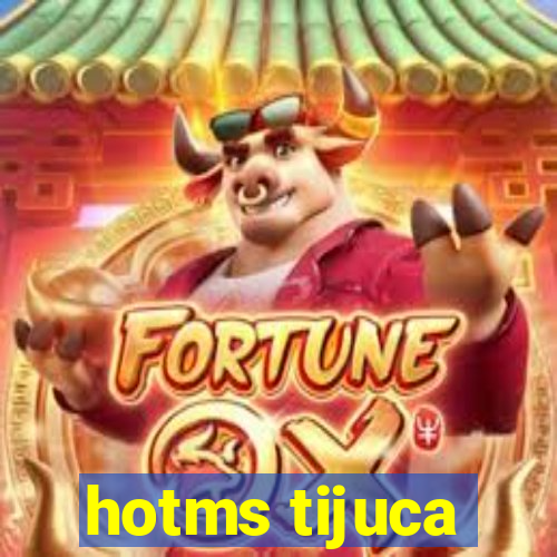 hotms tijuca