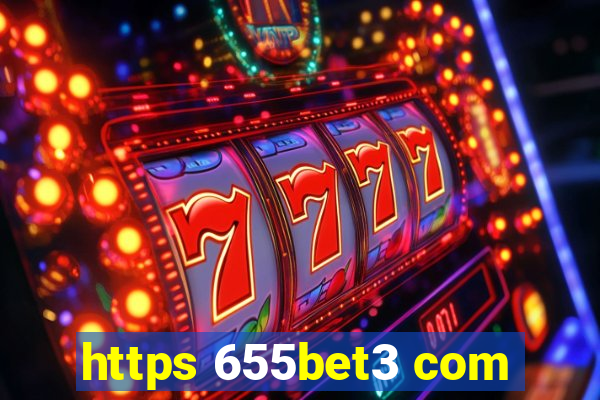 https 655bet3 com