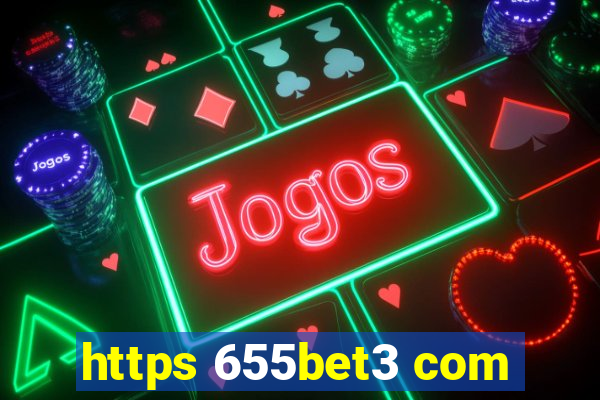 https 655bet3 com