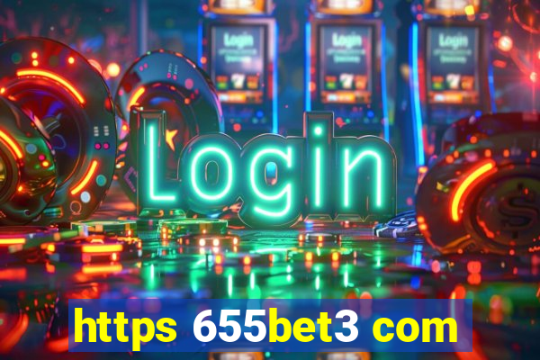 https 655bet3 com