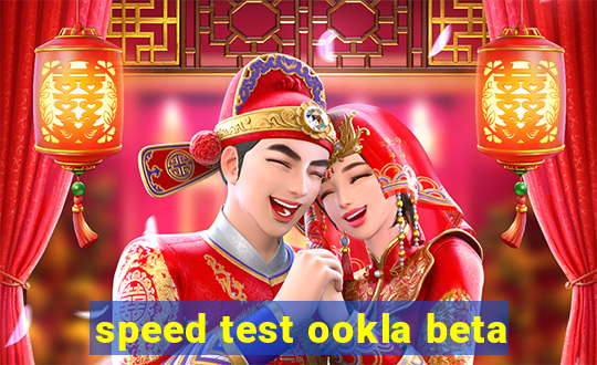 speed test ookla beta