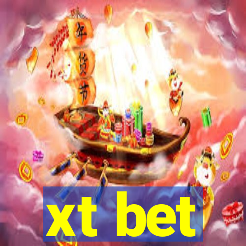 xt bet