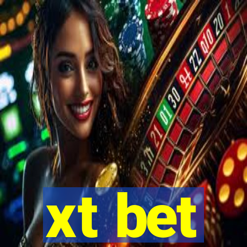 xt bet