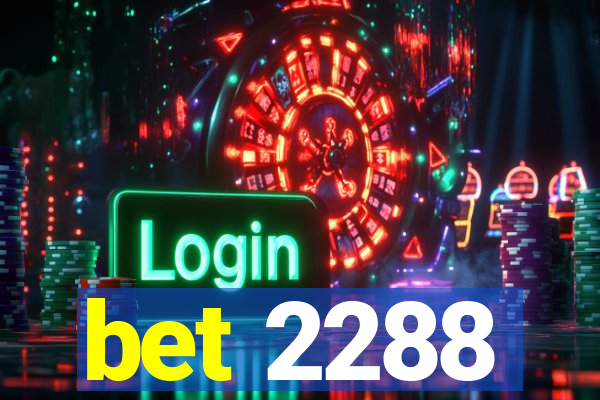 bet 2288