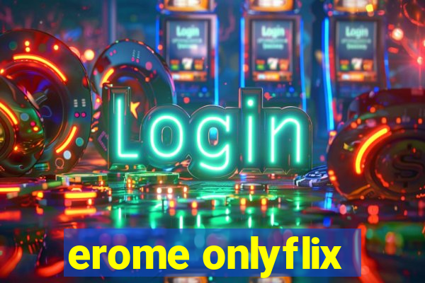 erome onlyflix