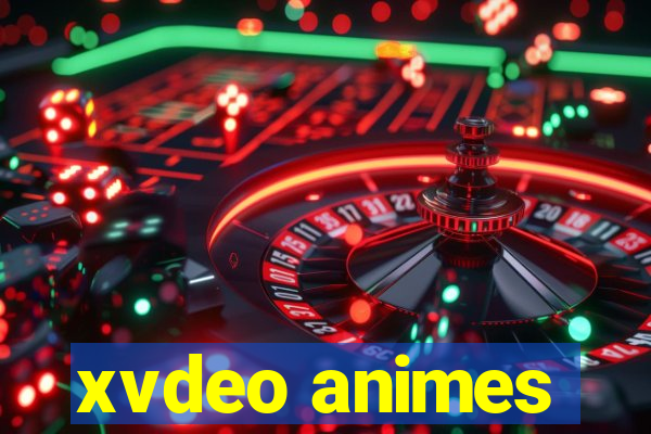 xvdeo animes