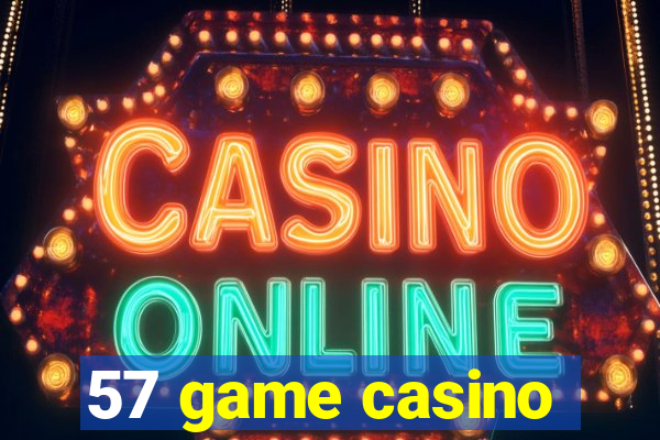 57 game casino