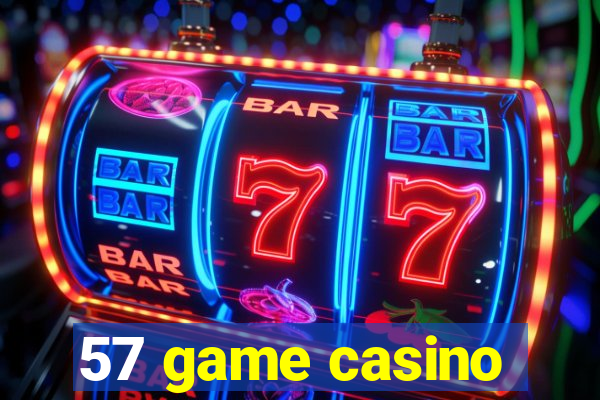 57 game casino