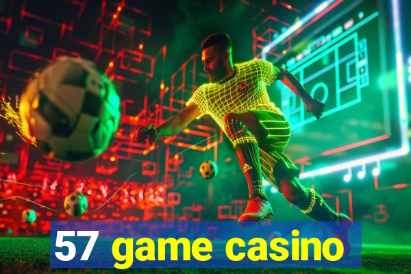 57 game casino