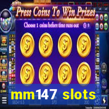 mm147 slots