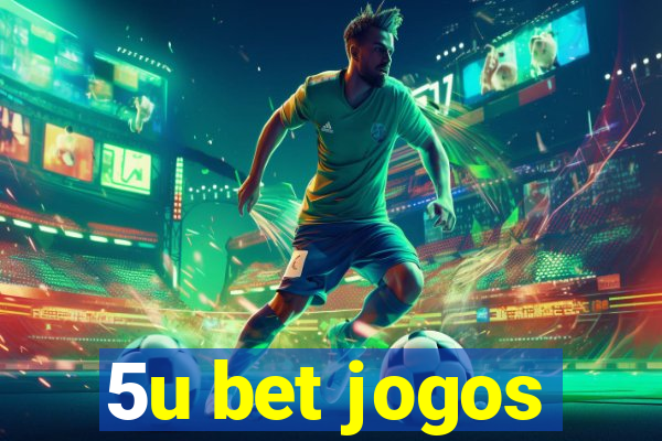 5u bet jogos