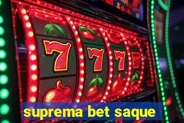 suprema bet saque