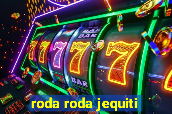 roda roda jequiti