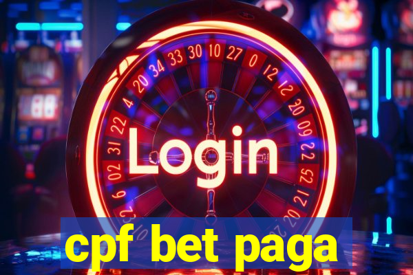 cpf bet paga