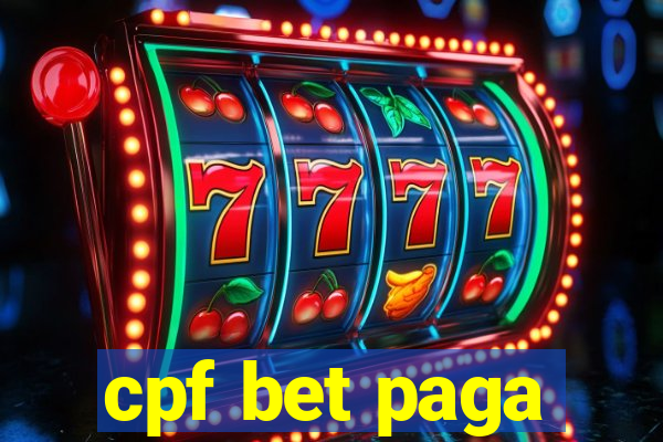 cpf bet paga