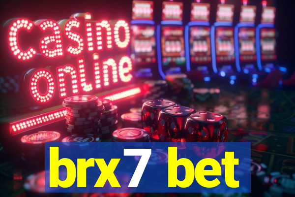 brx7 bet