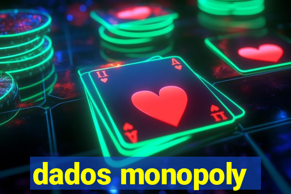 dados monopoly