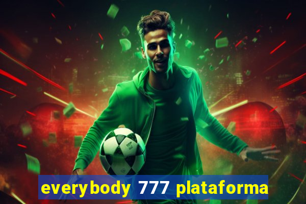 everybody 777 plataforma