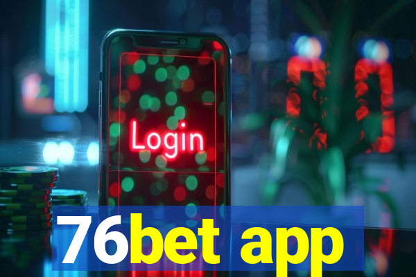 76bet app