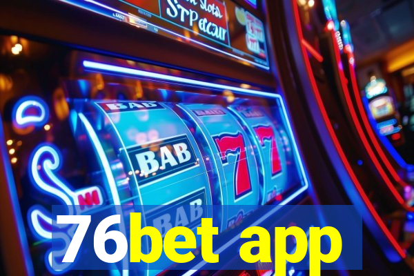 76bet app