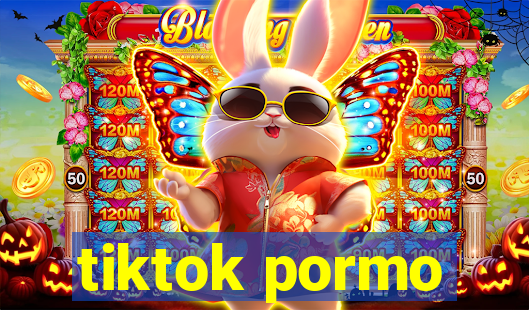 tiktok pormo