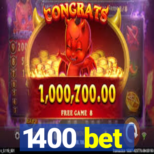 1400 bet