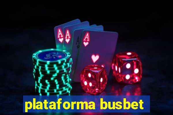 plataforma busbet