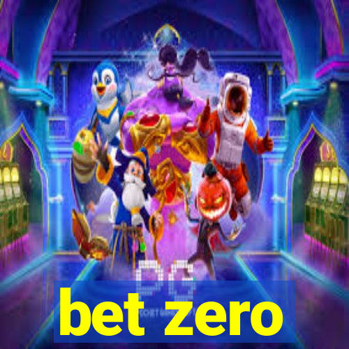 bet zero