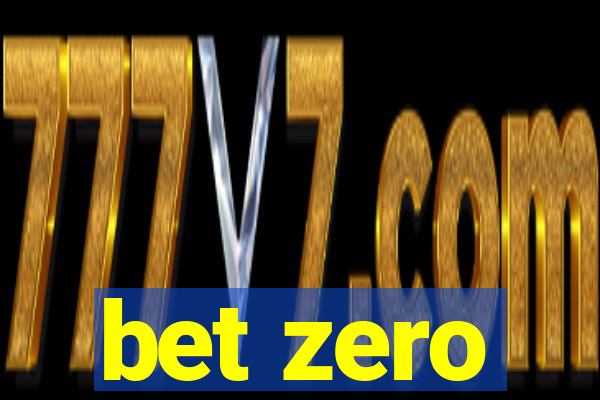 bet zero