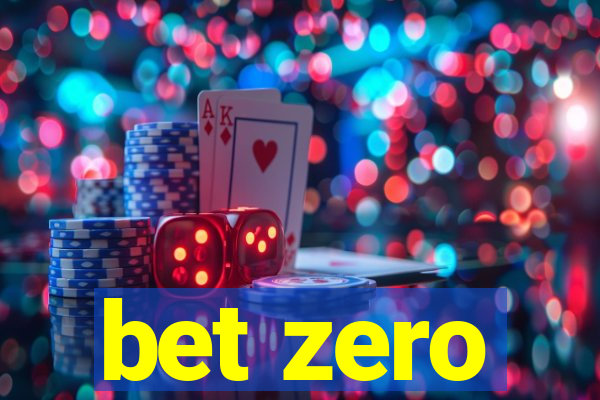 bet zero