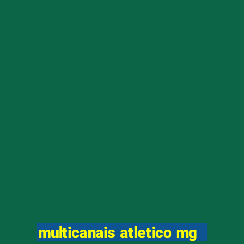 multicanais atletico mg