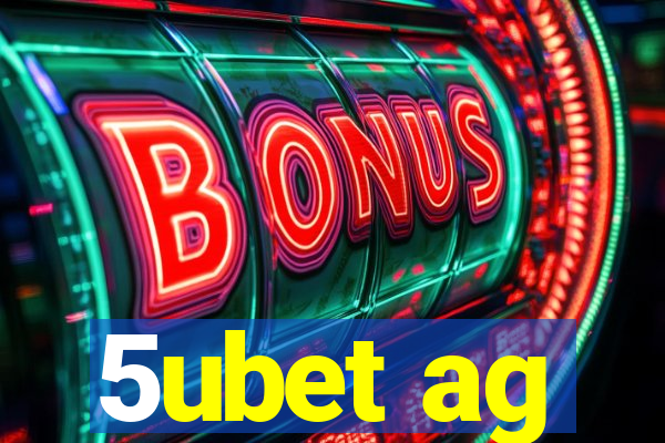 5ubet ag