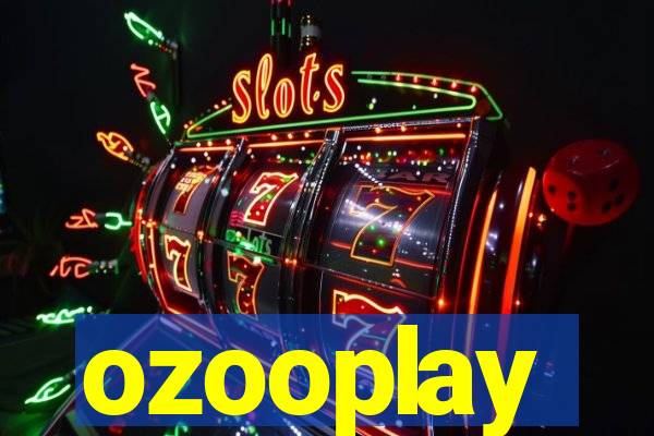 ozooplay