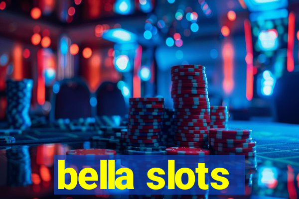 bella slots