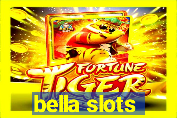 bella slots