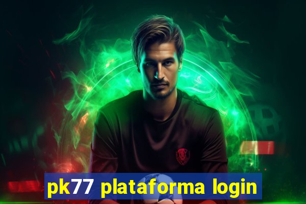 pk77 plataforma login