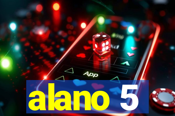 alano 5