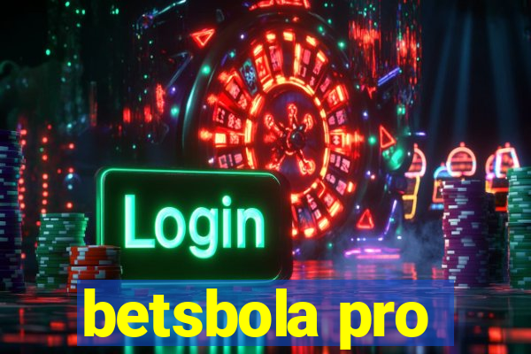 betsbola pro